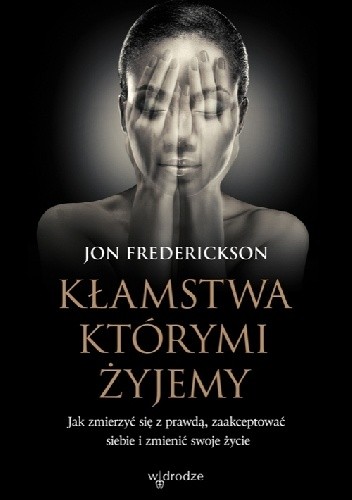Kłamstwa którymi żyjemy
